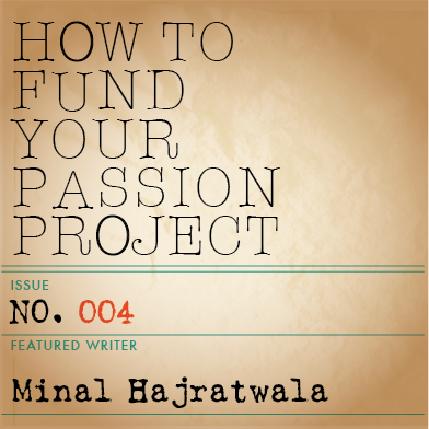 Want to Make a Living as an Award-Winning Writer? Minal Shows Us How.